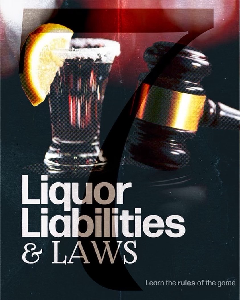 Mixology 101 — Chapter 07: Liquor Liabilities & Laws